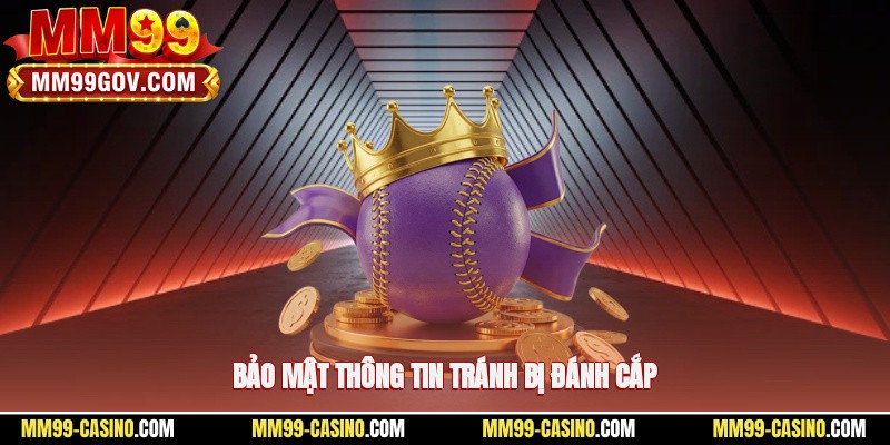 Bảo mật thông tin tránh bị đánh cắp