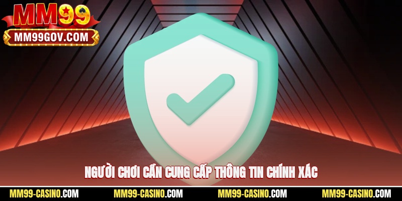 Người chơi cần cung cấp thông tin chính xác